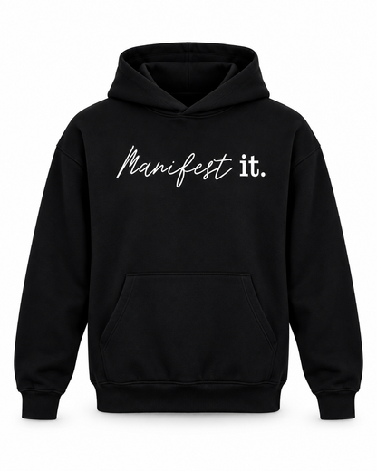 MANIFEST IT HOODIE - BLACK