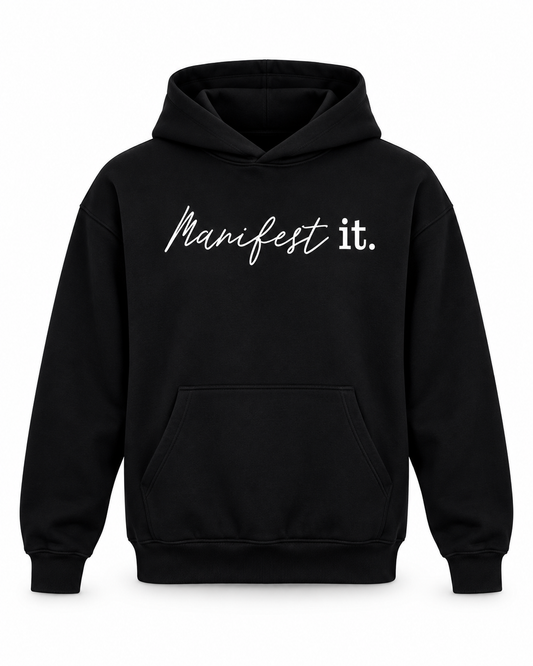 MANIFEST IT HOODIE - BLACK