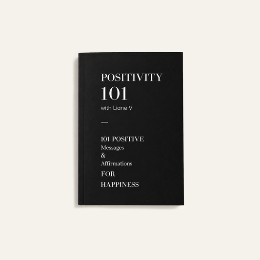 POSITIVITY 101 Messages & Affirmations FOR HAPPINESS *PRE ORDER*