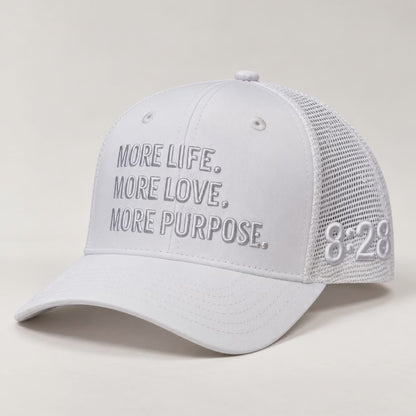 MORE LIFE MORE LOVE MORE PURPOSE TRUCKER HAT